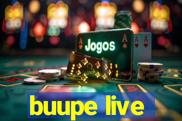 buupe live